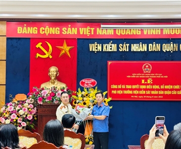 Lễ công bố, trao Quyết định bổ nhiệm chức vụ  Phó Viện trưởng Viện KSND quận...